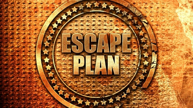 escape plan